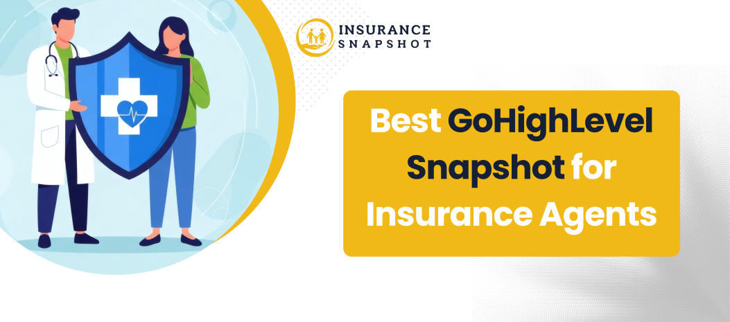 In this guide, we’ll break down what makes this the best snapshot for insurance agents, compare it with generic GHL setups, and explain exactly how it saves you time and boosts revenue.